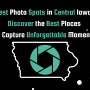 Banner image for the post, Best Photo Spots in Central Iowa: Discover the Best Places to Capture Unforgettable Moments, featuring an outline of the state of Iowa with a camera lens in the middle.