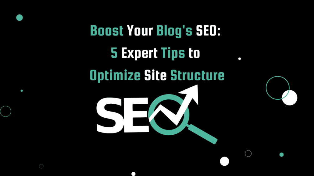 SEO logo and blog title 'Boost Your Blog's SEO: 5 Expert Tips to Organize Site Structure' on a modern black background