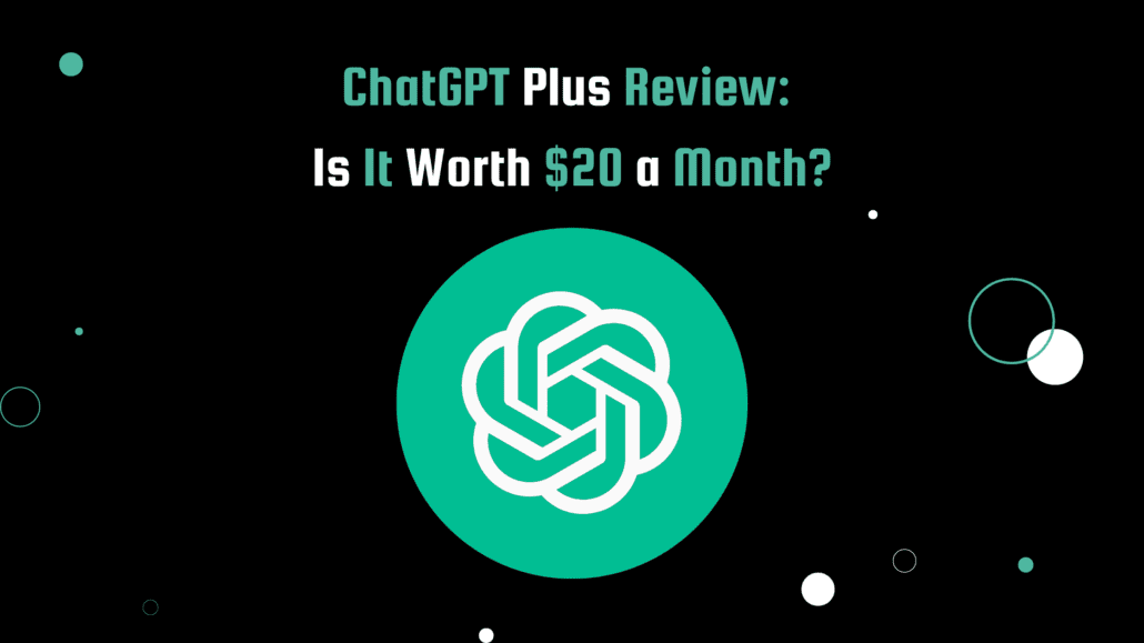 ChatGPT logo with the post title 'ChatGPT Plus: Is It Worth $20 a Month?' on a modern black background.