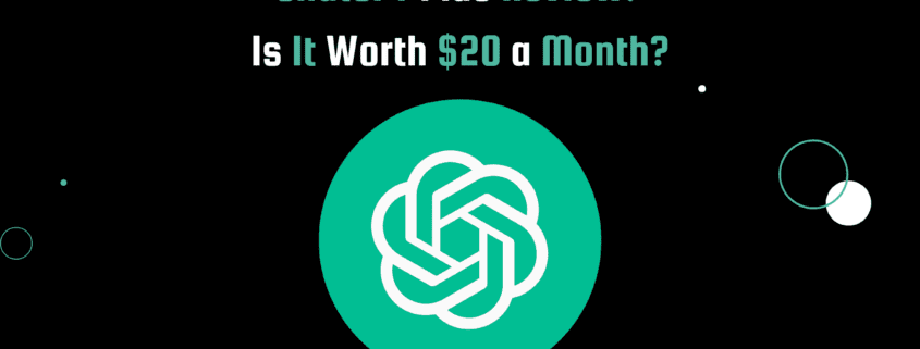 ChatGPT logo with the post title 'ChatGPT Plus: Is It Worth $20 a Month?' on a modern black background.