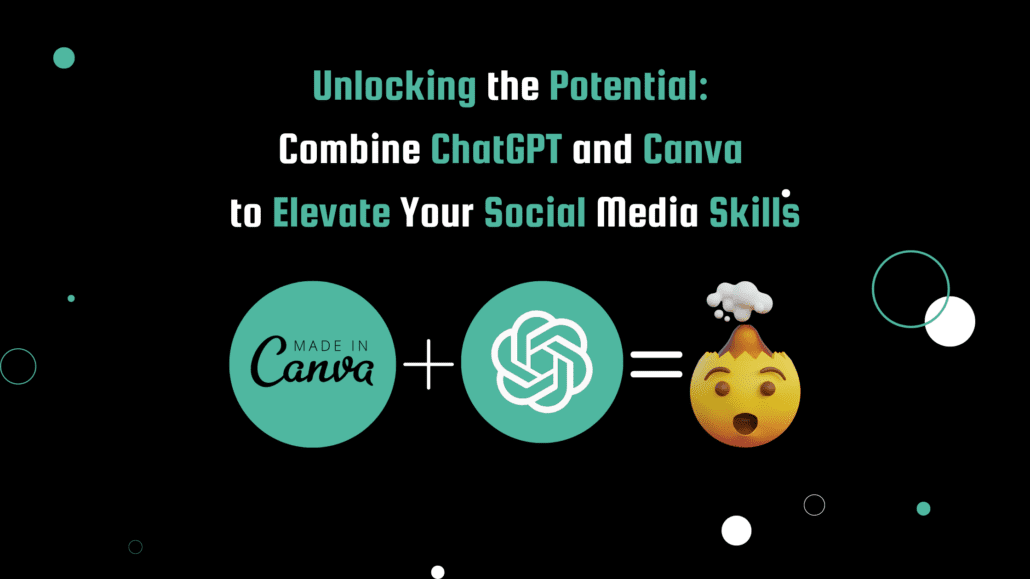 The banner image for the post, Unlocking the Potential: Combine ChatGPT and Canva to Elevate Your Social Media Skills, including logos for both services and a mind-blown emoji.
