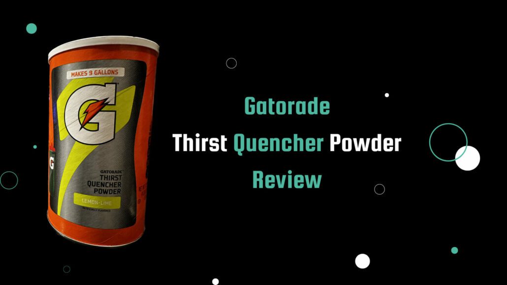 A canister of Gatorade Thirst Quencher Powder against a black background with the review title written in teal and white text.