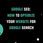 Banner image featuring modern black background with teal and white text reading 'Google SEO: How to Optimize Your Website for Google Search', providing information on improving website's ranking and visibility on Google search engine.