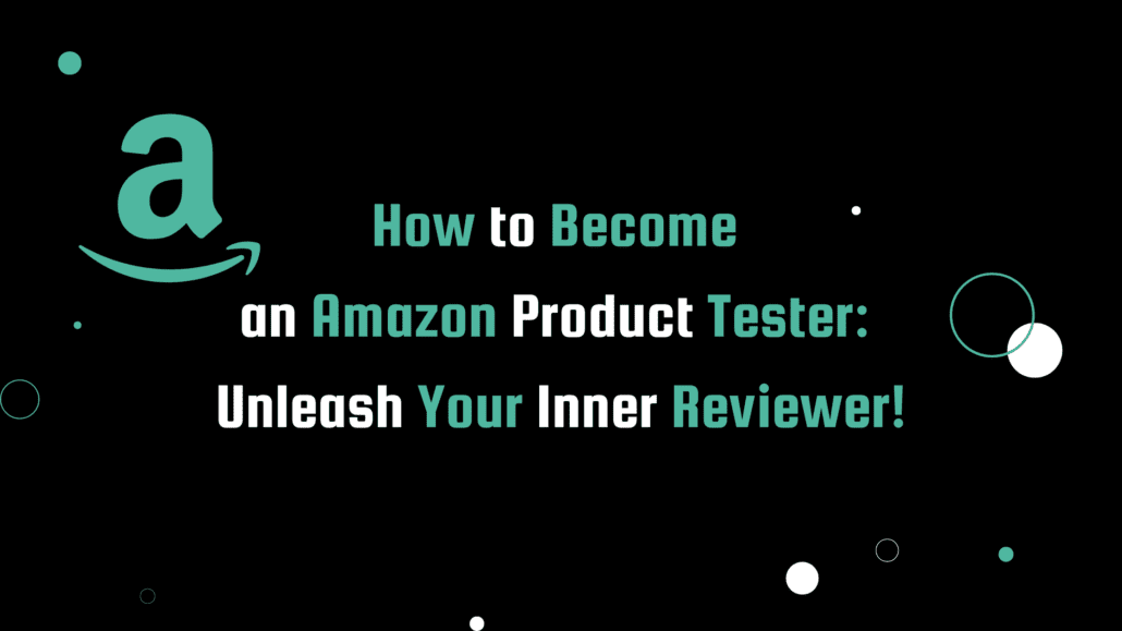 A modern banner with a black background, featuring teal and white text that reads "How to Become an Amazon Product Tester: Unleash Your Inner Reviewer!" and a teal Amazon logo.