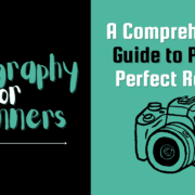 The banner image for the post, Photography for beginners: A Comprehensive Guide to Picture Perfect Results" featuring a graphic of a camera.