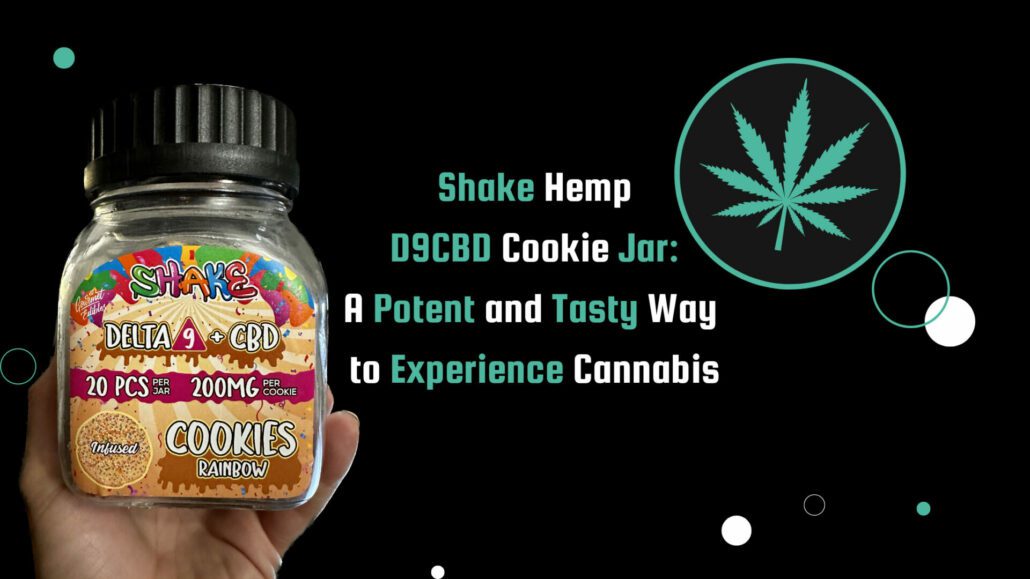 A hand holding the Shake Hemp D9CBD Cookie Jar, a black jar with a teal and white label that reads 'Shake Hemp D9CBD Cookie Jar - A Potent and Tasty Way to Experience Cannabis'.