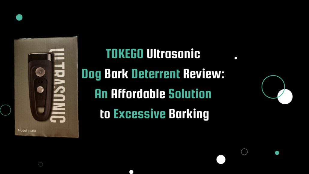 Banner image for the TOKEGO Ultrasonic Dog Bark Deterrent review, featuring the product box on a black background with teal and white text reading the post title.