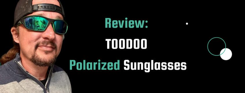 A smiling Tony wearing TOODOO polarized sunglasses, posing against a black background with the post title "Review: TOODOO Polarized Sunglasses - A Budget-Friendly Option for Outdoor Activities" written in teal and white font.