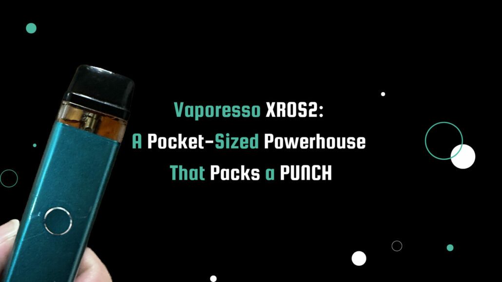 Hand holding Vaporesso XROS2 vape device against black background with teal and white text displaying product name and review.