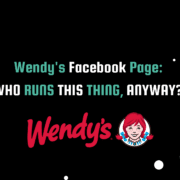 A vibrant graphic with the title "Wendy's Facebook Page: Who Runs This Thing, Anyway?!" showcasing the Wendy's logo, a laughing emoji, and a burger illustration, indicating a humorous and entertaining tone.