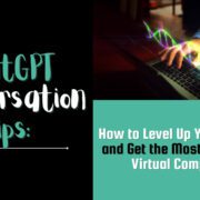 Banner image for the post ChatGPT Conversation Tips: How to Level Up Your AI Chats and Get the Most Out of Your Virtual Companion, featuring a set of hands typing on a keyboard to emulate a chat session with ChatGPT.