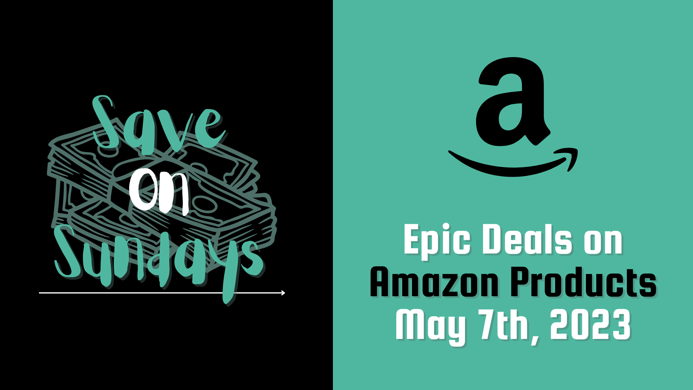 Banner image for the post, Epic Deals on Amazon Products: Save on Sundays (May 7th, 2023)".