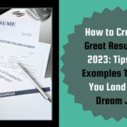 Banner image for the post, "How to Create a Great Resume in 2023: Tips and Examples To Help You Land Your Dream Job"