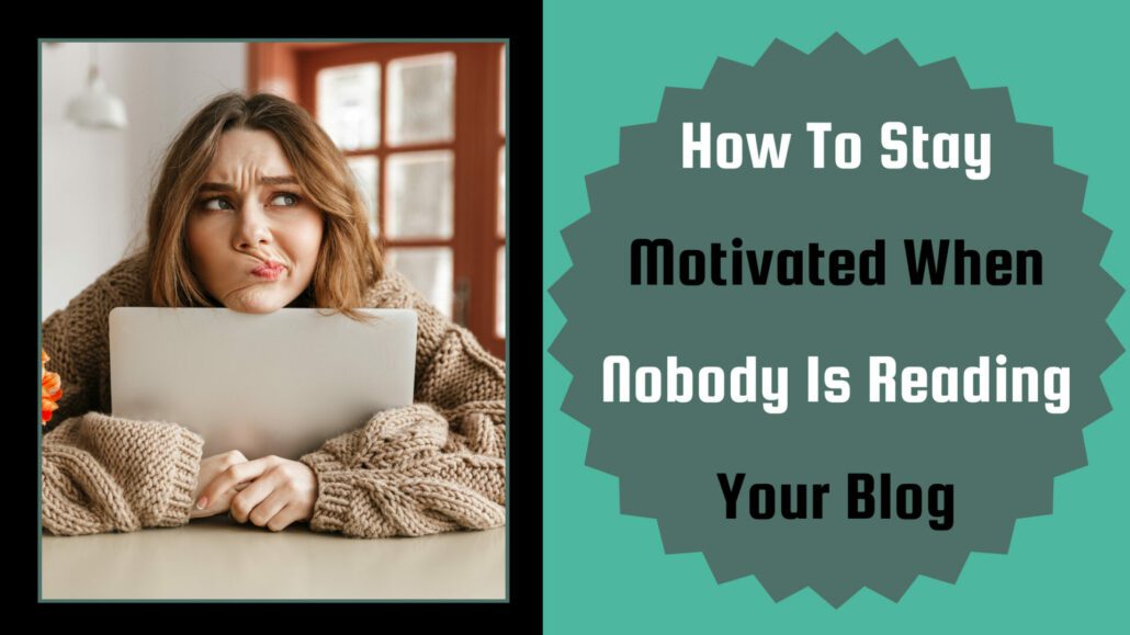 Featured banner image for the post, How To Stay Motivated When Nobody Is Reading Your Blog" featuring a confused lady with a laptop.