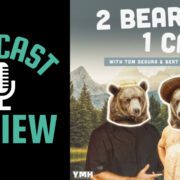 Featured image for the post, "2 Bears, 1 Cave Podcast Review: If Tom Segura and Bert Kreischer Can't Make You Laugh - You're the Problem"