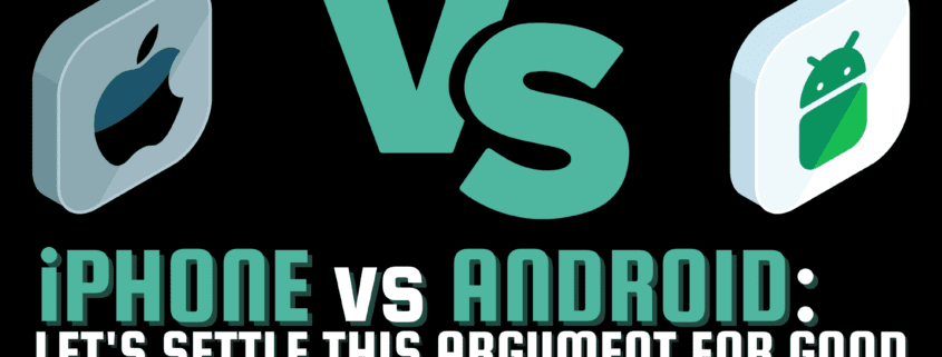 Featured image for the post, "iPhone vs Android: Let's Settle This Argument for Good"