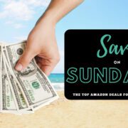 Banner image for the post, "Save on Sundays: Top Amazon Deals of the Week".