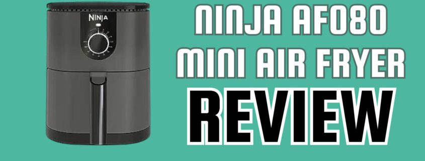 Ninja AF080 Air Fryer Review