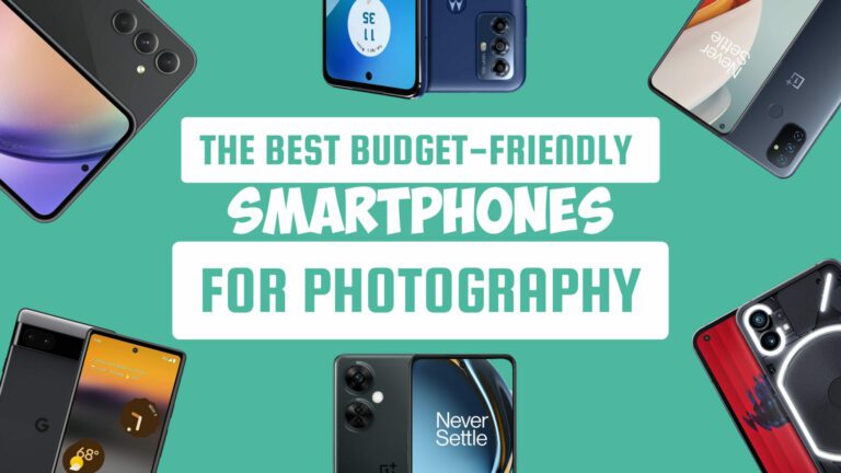 The Best Budget Friendly Smartphones For Photography Enthusiasts In the-best-budget-friendly-smartphones-for-photography-enthusiasts-in