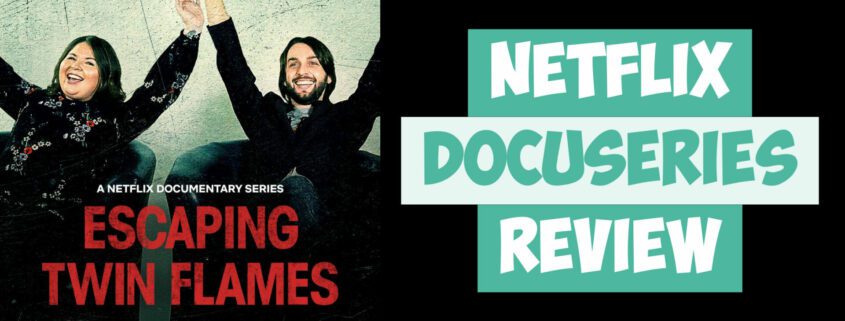 Escaping Twin Flames Universe Review Banner