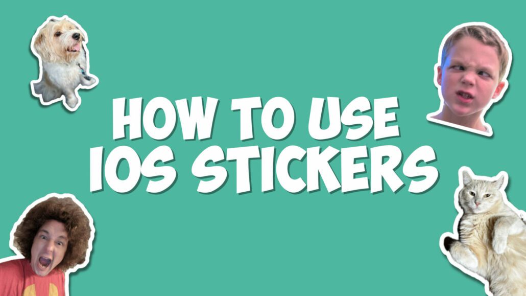 How to use iOS Stickers