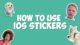 How to use iOS Stickers