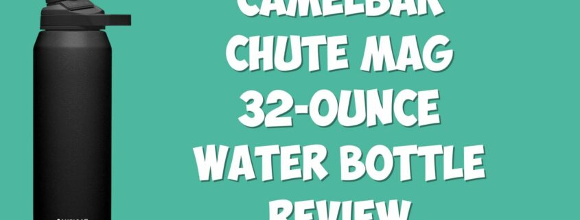 CamelBak Chute Mag 32oz Water Bottle Review