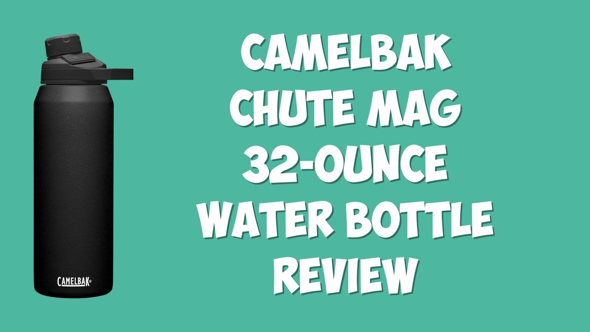 Video Review: CamelBak Chute 1L/32oz Water Bottle 