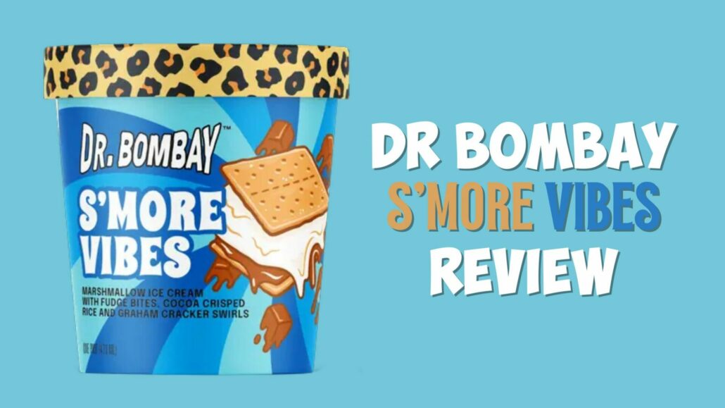 Dr Bombay S'More Vibes Review Banner