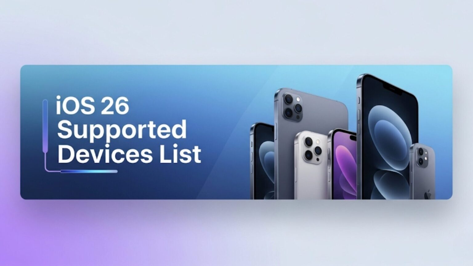 iOS 26 Supported Devices: Which iPhones Support iOS 26?