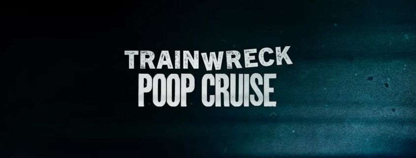 trainwreck poop cruise review banner