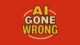 ai gone wrong hero image