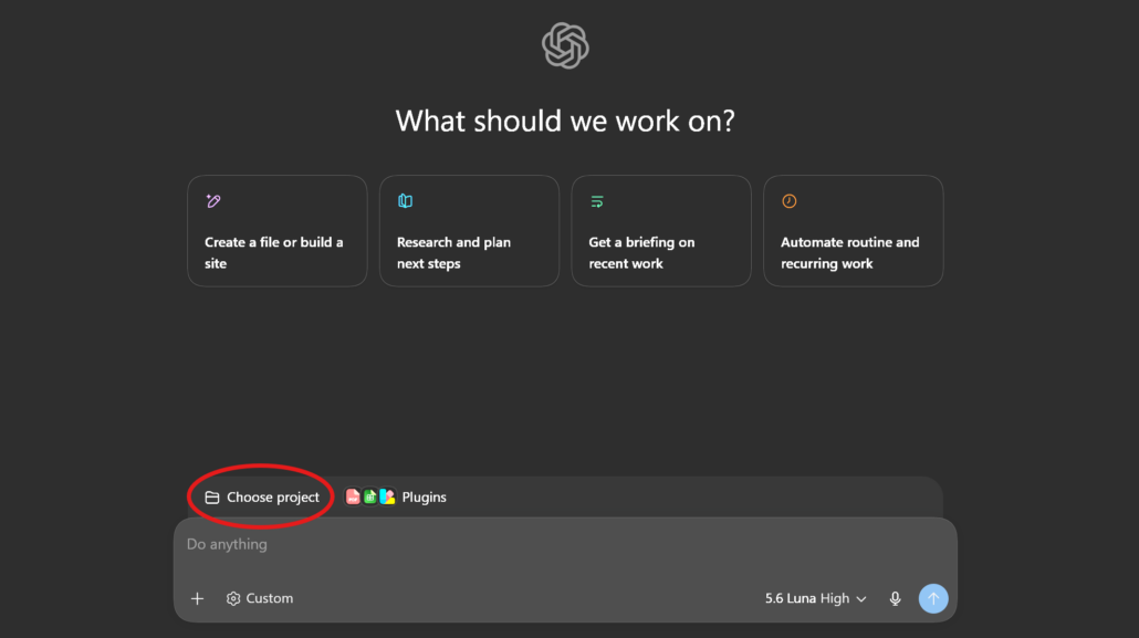 ChatGPT Work dark mode interface showing the What should we work on prompt, four action cards, and the Choose project dropdown with Plugins option below the input field.