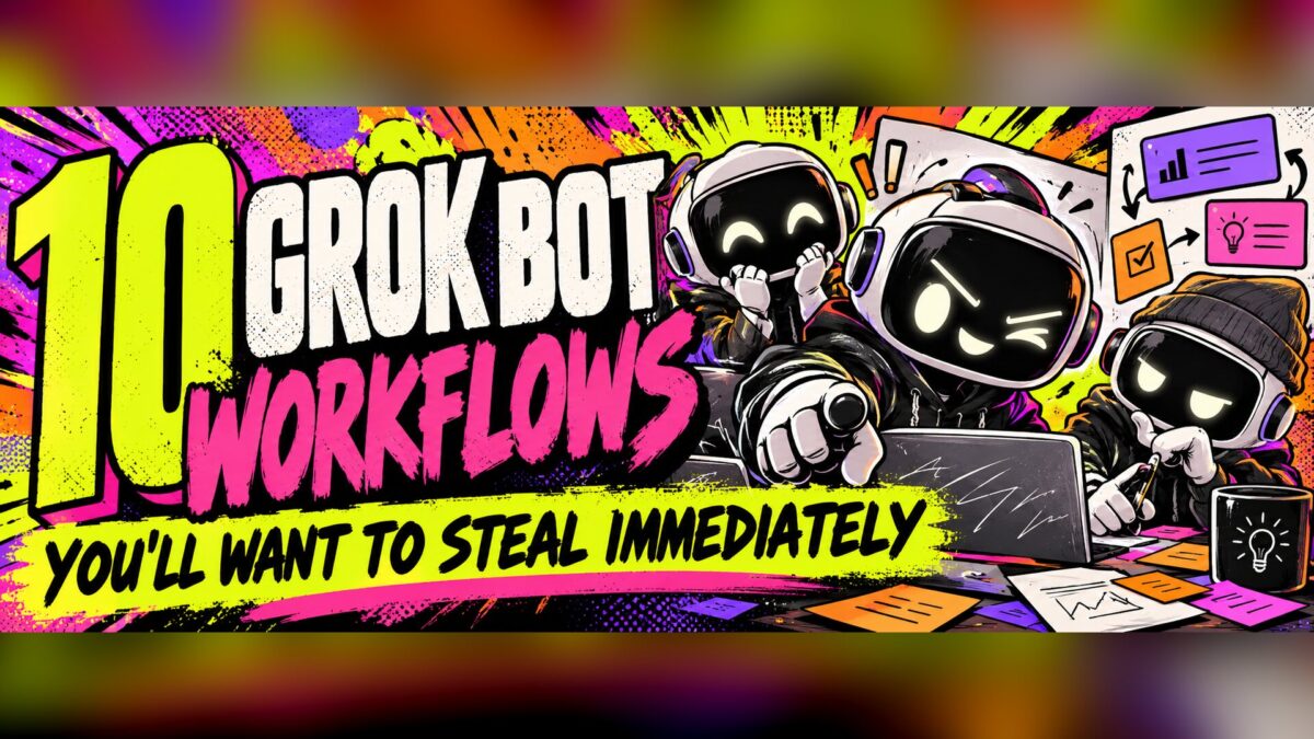 10 Grok Bot Workflows You’ll Want to Steal Immediately 10 Grok Bot Workflows You’ll Want to Steal Immediately